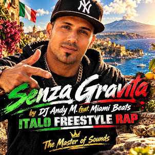 Dj Andy M. — Senza Gravita (Italo Freestyle Rap)