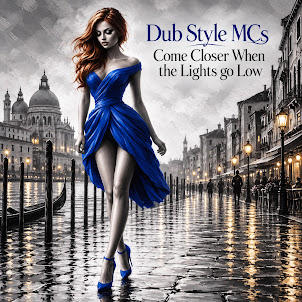 Dub Style Mcs — Come Closer When The Lights Go Low