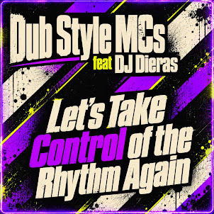 Dub Style Mcs — Let'S Take Control Of The Rhythm Again (Feat. Dj Dieras)