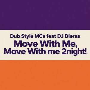 Dub Style Mcs — Move With Me. Move Me 2Night (Feat. Dj Dieras)