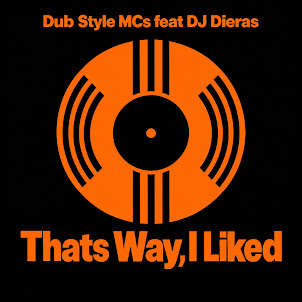 Dub Style Mcs — Thats Way,I Liked (Feat. Dj Dieras)