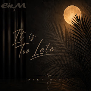 Eir.M — It Is Too Late