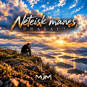 Mj Music Projects — Neteisk Manęs, Prašau!