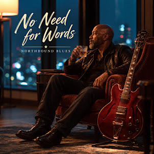 Northbound Blues — No Need For Words