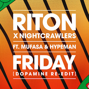 Riton — Friday (Dopamine Re-Edit) (Feat. Mufasa & Hypeman) (feat. Nightcrawlers)